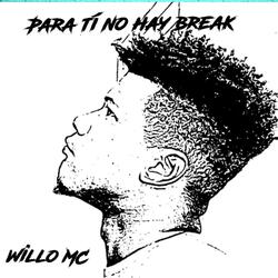 Para tí no hay break