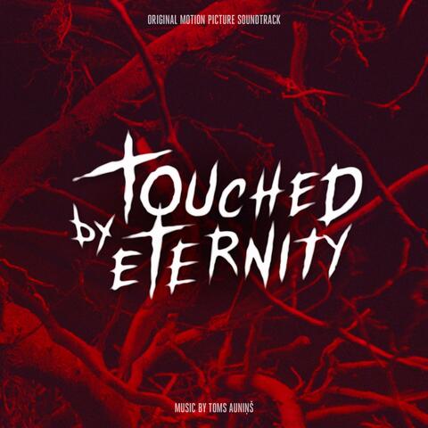 Touched by Eternity (El Toque & El Viaje)