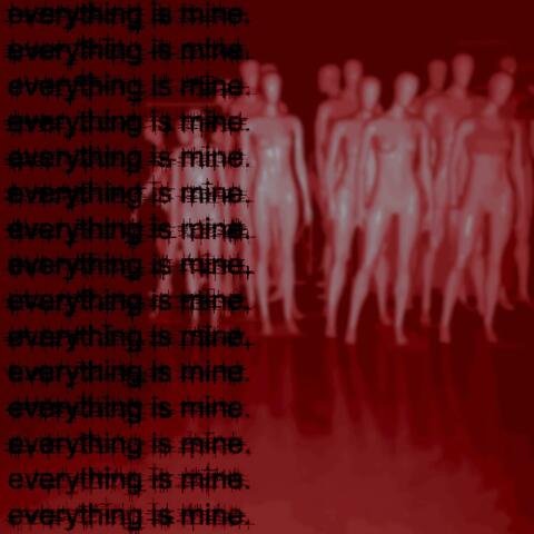 Everything is Mine