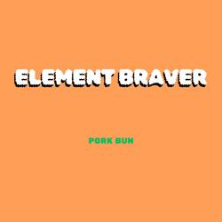 Element Braver