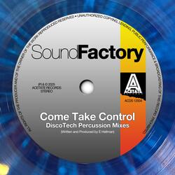 Come Take Control (DiscoTech Percussion Mix ShortCut)