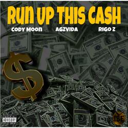 Run Up This Cash (feat. AGZVIDA & Rigo Z.)