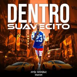 Dentro Suavecito (Ritmo Exótico)