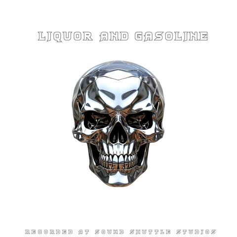Liquor and Gasoline (feat. LIZZIE LEIS)