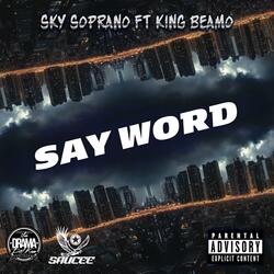 SAY WORD (feat. King Beamo)