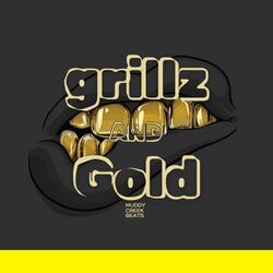Grillz and Gold (Instrumental Version)
