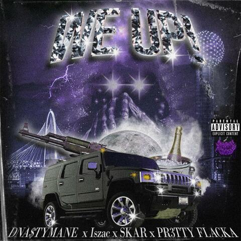 WE UP! (feat. Iszac, Pr3tty Flacka & SKAR)