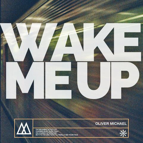 Wake me up