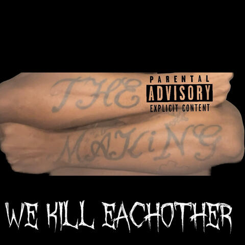 (We Kill Eachother)