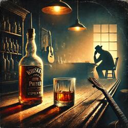 Whiskey and a Prayer