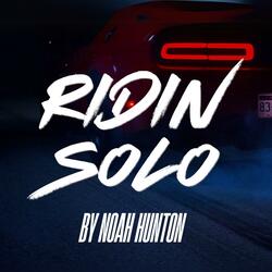 RIDIN SOLO