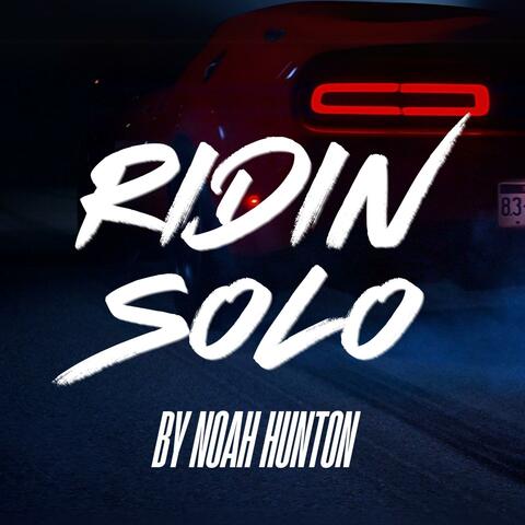 RIDIN SOLO