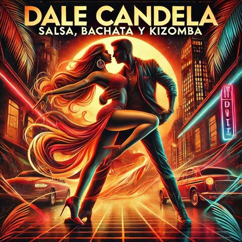 Dale Candela: Salsa, Bachata y Kizomba