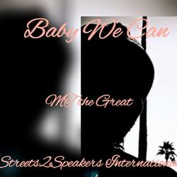 Baby We Can