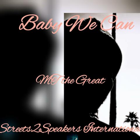 Baby We Can
