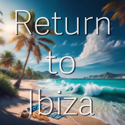 Return to Ibiza