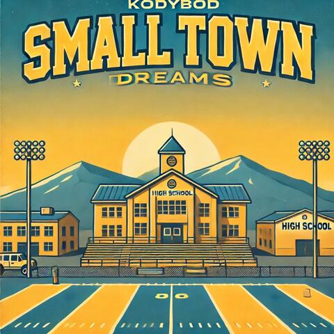 Small Town Dreams