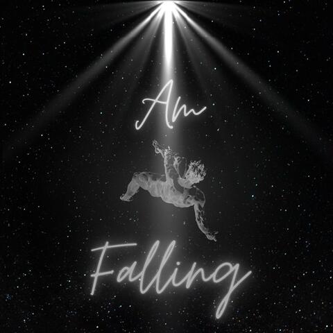 Am I Falling