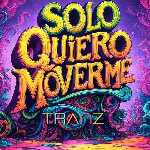Solo Quiero Moverme