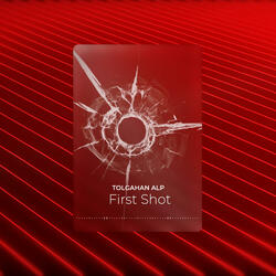 First Shot