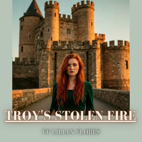 Troy's stolen fire