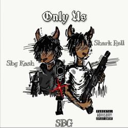 Only Us (feat. Shark Rell)