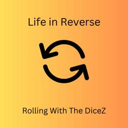 Life in Reverse