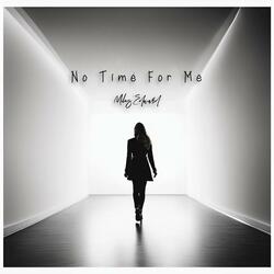 No Time For Me