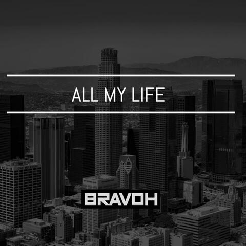 ALL MY LIFE