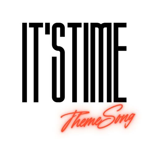It's Time