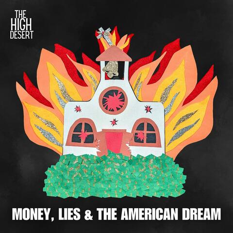 Money, Lies & the American Dream