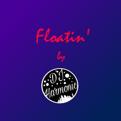 Floatin'