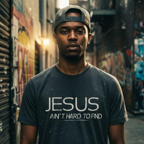 Jesus Ain’t Hard to Find (Christian Rap)