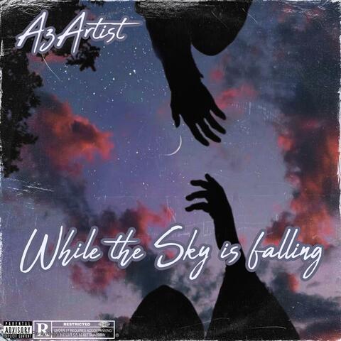 While the sky is falling