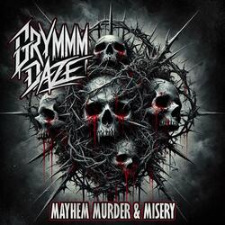 Mayhem, Murder, & Misery