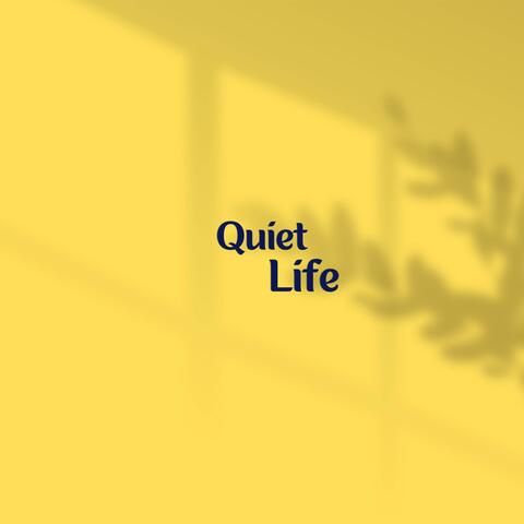 Quiet Life