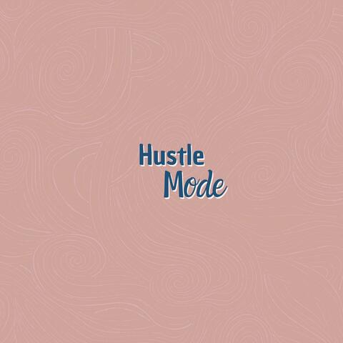 Hustle Mode