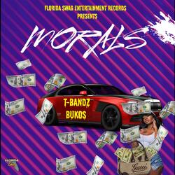 Morals (feat. T Bandz & Bukos)