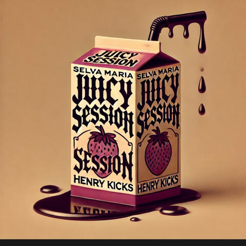 Juicy Session (feat. Henry Kicks)