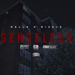 Senseless (feat. Dizzle)