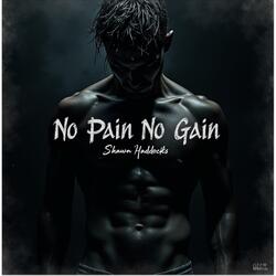 No Pain No Gain