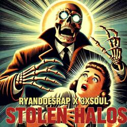 Stolen Halos (feat. 3xsoul)
