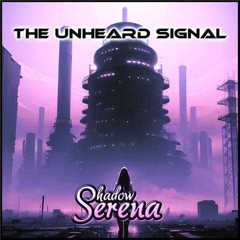 The Unheard Signal
