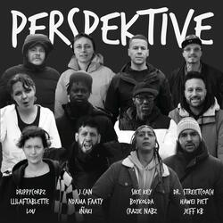 Perspektive (feat. Lou, Sike Key, Dr.Streetcoach, Hawei Piet, Jeff K.B, Inaki, DrippyCorpz, Schlaftablette, Boykolda, Ndama Faaty & J.Can)