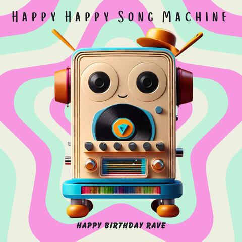 Happy Birthday Rave