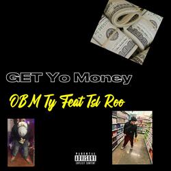 Get Yo Money (feat. Tsl Roo)