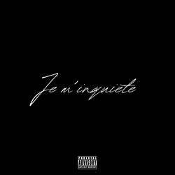 Je m'inquiète