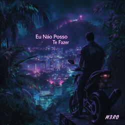 Eu Nao Posso Te Fazer (feat. Jungle Splash & EXVRT)