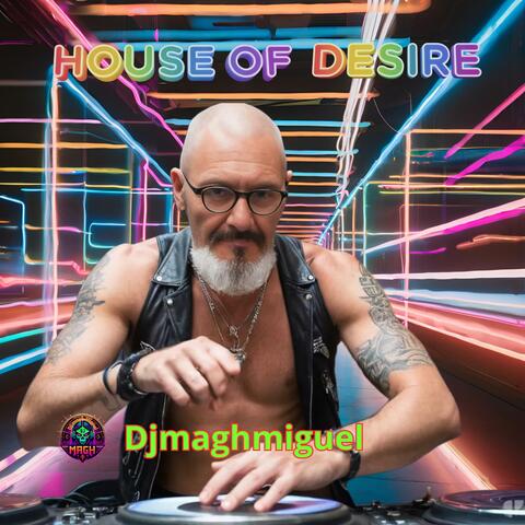 HOUSE OF DESIRE