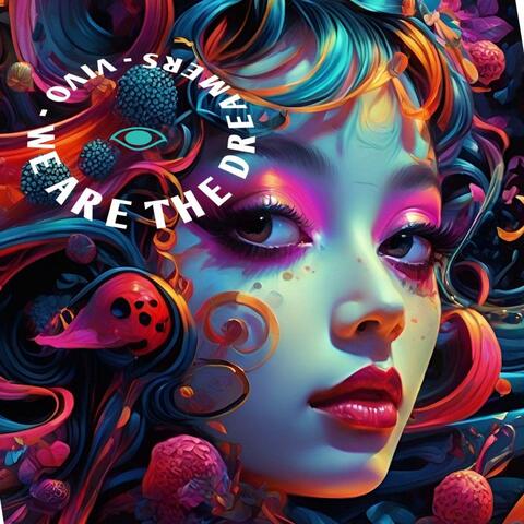 WE ARE THE DREAMERS